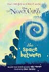 The Space Between (Disney: The Never Girls)