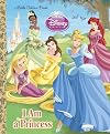 Disney Princess: I am a Princess (Little Golden Book)