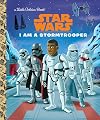 Star Wars: I Am a Stormtrooper (Little Golden Book)