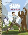 Star Wars: I Am a Hero (Little Golden Book)