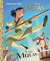 I Am Mulan (Disney Princess) (Little Golden Book)