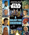 Star Wars: A Galaxy for Everyone (Little Golden Book)