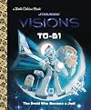 T0-B1: The Droid Who Became a Jedi (Little Golden Book)