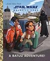 Star Wars: Galaxy's Edge: A Batuu Adventure! (Little Golden Book)