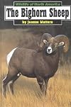 The Bighorn Sheep (Wildlife of North America)