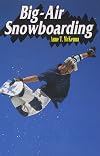 Big-Air Snowboarding (Extreme Sports)
