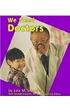We Need Doctors (Helpers in Our Community)