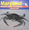 Maryland Facts and Symbols: Facts and Symbols (The States and Their Symbols)
