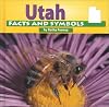 Utah Facts and Symbols (The States and Their Symbols)