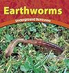 Earthworms: Underground Burrowers (The Wild World of Animals)