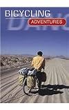 Bicycling Adventures (Dangerous Adventures)