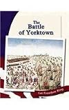 The Battle of Yorktown (Let Freedom Ring: The American Revolution)