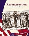 Reconstruction: Rebuilding After the Civil War (Let Freedom Ring: The Civil War)