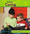 I am Caring (Pebble Books: Character Values)
