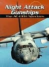 Night Attack Gunships: The AC-130H Spectres (War Planes)