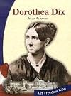 Dorothea Dix: Social Reformer (Let Freedom Ring: The New Nation Biographies)
