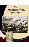 The Mexican War, 1846-1848 (Let Freedom Ring: The New Nation)