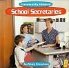 School Secretaries (Bridgestone Books: Community Helpers)