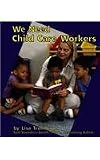 We Need Child Care Workers (Pebble Books: Helpers in Our Community)