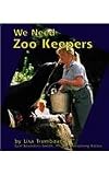 We Need Zoo Keepers (Pebble Books: Helpers in Our Community)