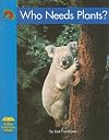 Science: Who Needs Plants? [blue, B]