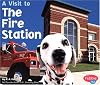 A Visit to Fire Station (Pebble Plus: A Visit To)