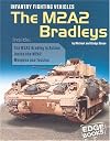 Infantry Fighting Vehicles: The M2a2 Bradleys (Edge Books: War Machines)
