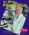 We Need Pharmacists (Pebble Books: Helpers in Our Community)