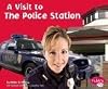 A Visit to The Police Station (Pebble Plus: A Visit To)