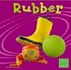 Rubber (First Facts: Materials)