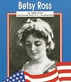 Betsy Ross (Famous Americans)