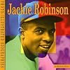 Jackie Robinson: A Photo-Illustrated Biography