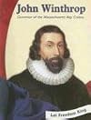 John Winthrop: Governor of the Massachusetts Bay Colony (Let Freedom Ring: Colonial America Biographies)