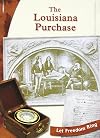 The Louisiana Purchase (Let Freedom Ring: Exploring the West)