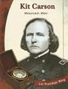 Kit Carson: Mountain Man (Let Freedom Ring: Exploring the West)