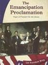 The Emancipation Proclamation: Hope of Freedom for the Slaves (Let Freedom Ring: The Civil War)