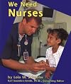 We Need Nurses (Helpers in Our Community)