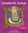 Charles M. Schulz (First Biographies: Writers, Artists, and Athletes)