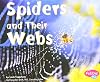 Spiders and Their Webs (Pebble Plus: Animal Homes)
