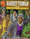 Harriet Tubman and the Underground Railroad (Graphic Library: Graphic History)