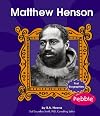Matthew Hensen (First Biographies: Trailblazers and Legends)