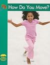 Science: How Do You Move? [green, A]