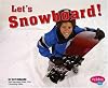 Let's Snowboard! (Sports and Activities)