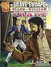 The Brave Escape of Ellen and William Craft (Graphic Library: Graphic History)