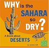 Why Is the Sahara So Dry?: A Book About Deserts (First Facts: Why in the World?)