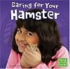 Caring for Your Hamster (First Facts: Positively Pets)