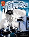 Philo Farnsworth and the Television (Graphic Library: Inventions and Discovery)