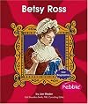 Betsy Ross (First Biographies: Trailblazers and Legends)
