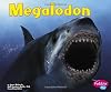 Megalodon (Pebble Plus: Dinosaurs and Prehistoric Animals)