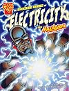 The Shocking World of Electricity with Max Axiom, Super Scientist